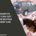 4 Benefits You Can Get From Buying A New Car