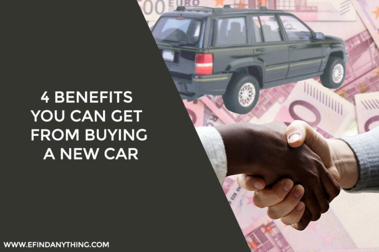 4 Benefits You Can Get From Buying A New Car