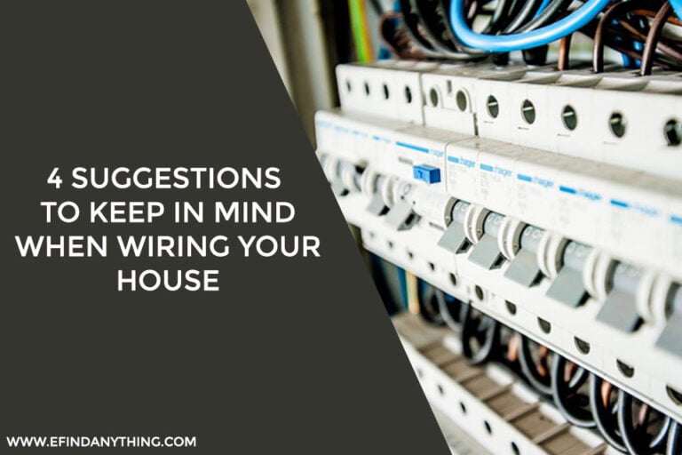 4 Suggestions to Keep in Mind When Wiring Your House