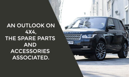 An Outlook on 4×4, The Spare Parts and Accessories Associated.