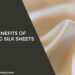 Benefits of using silk sheets