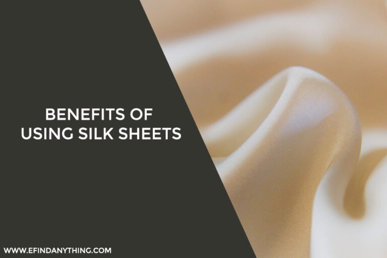 Benefits of using silk sheets