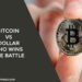 Bitcoin Vs Dollar : Who Wins The Battle
