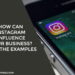 How Can Instagram Influence Your Business