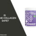 Is Bovine Collagen Safe