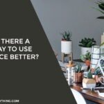 Is There A Way To Use Space Better