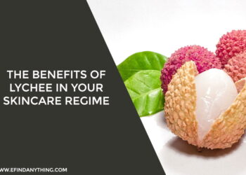 The Benefits of Lychee in Your Skincare Regime