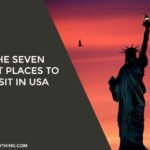 The seven best places to visit in USA