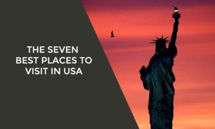 The seven best places to visit in USA
