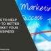 Tips To Help You To Better Market Your Business