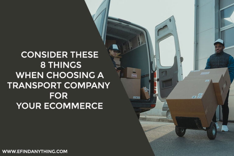 Consider These 8 Things When Choosing a Transport Company for Your Ecommerce