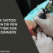 is a tattoo gun or pen better for beginners
