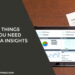 4 Things You Need Data Insights