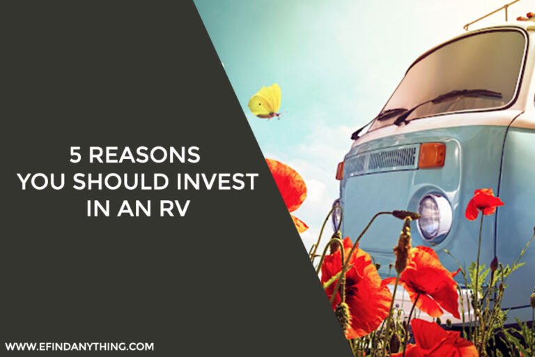 5 Reasons You Should Invest in an RV