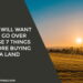 7 Things Before Buying a Land