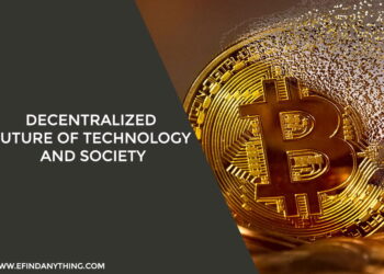 Decentralized Future of Technology and Society