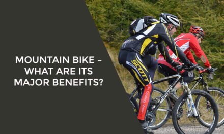 Mountain Bike – What Are Its Major Benefits?