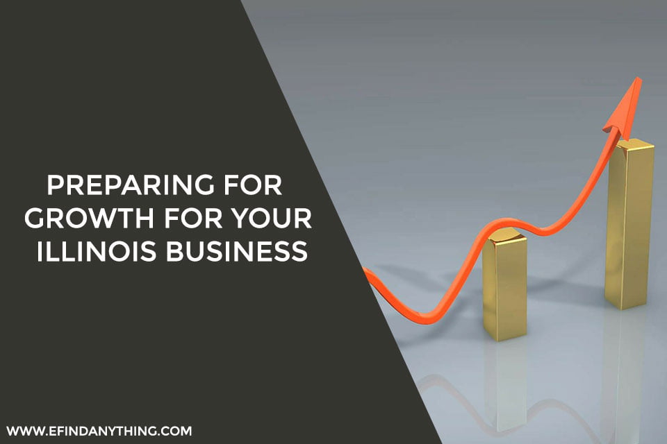 Preparing for Growth for Your Illinois Business