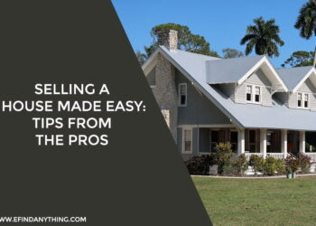 Selling a House Made Easy: Tips From the Pros