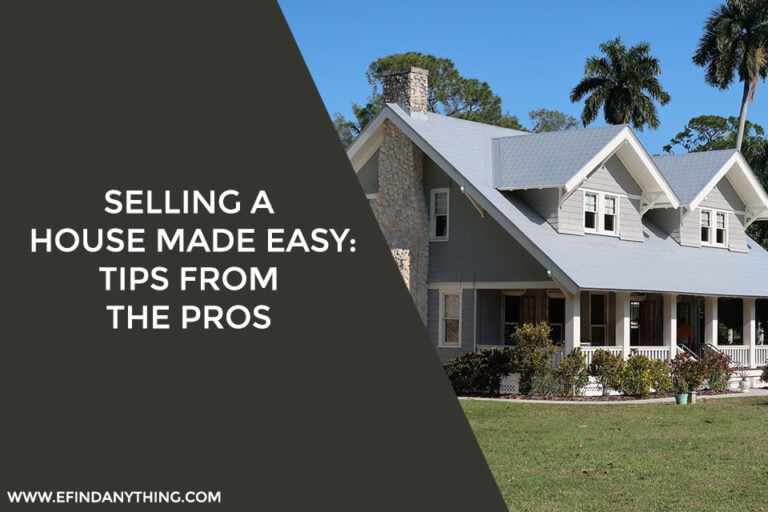 Selling a House Made Easy: Tips From the Pros