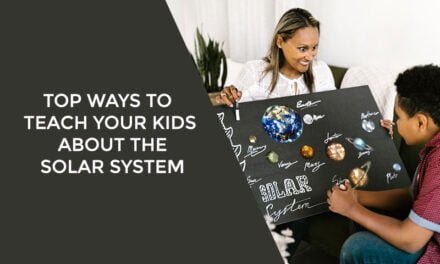 Top Ways To Teach Your Kids About The Solar System