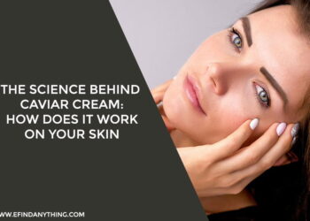 The Science behind Caviar Cream: How Does it Work on Your Skin