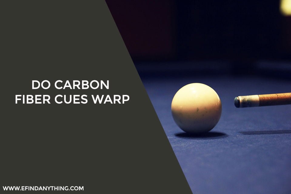 Do carbon fiber cues warp