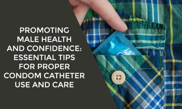 Promoting Male Health and Confidence: Essential Tips for Proper Condom Catheter Use and Care