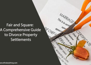Fair and Square: A Comprehensive Guide to Divorce Property Settlements