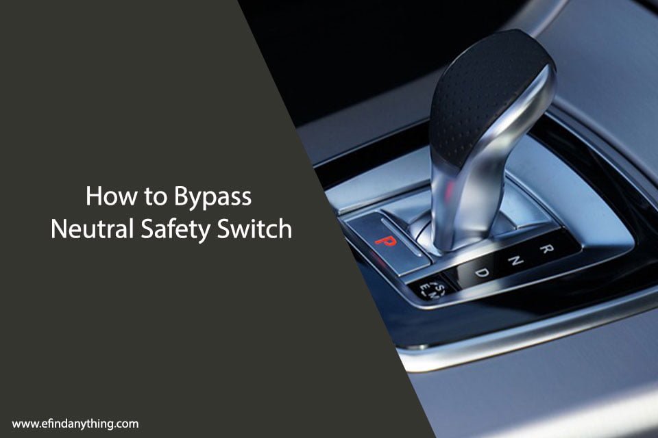 How to Bypass Neutral Safety Switch