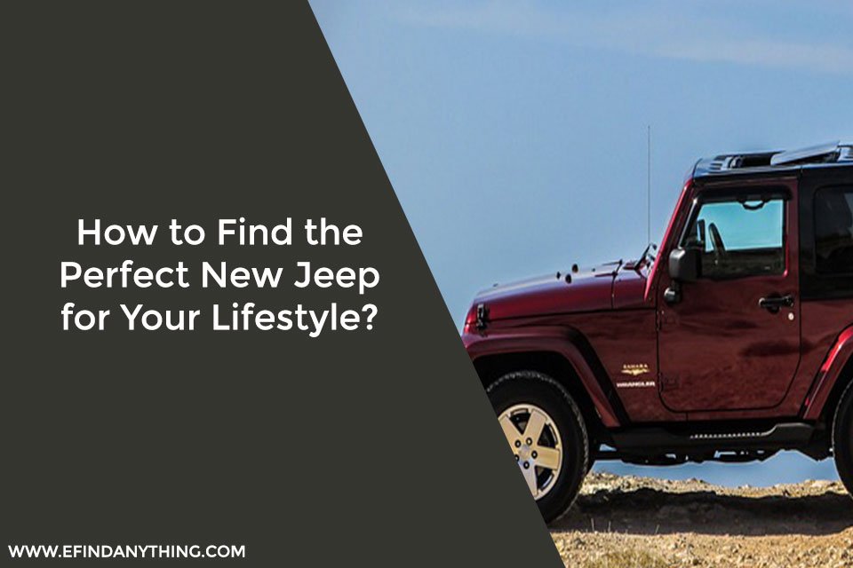 How to Find the Perfect New Jeep