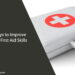 Improve Your First Aid Skills