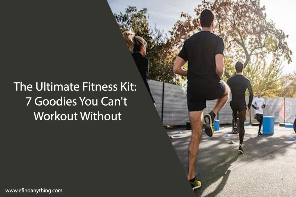 The Ultimate Fitness Kit: 7 Goodies You Can’t Workout Without