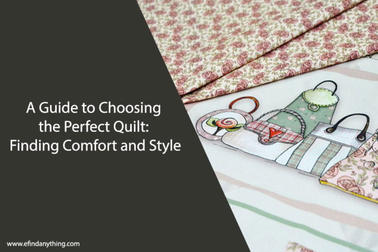 A Guide to Choosing the Perfect Quilt