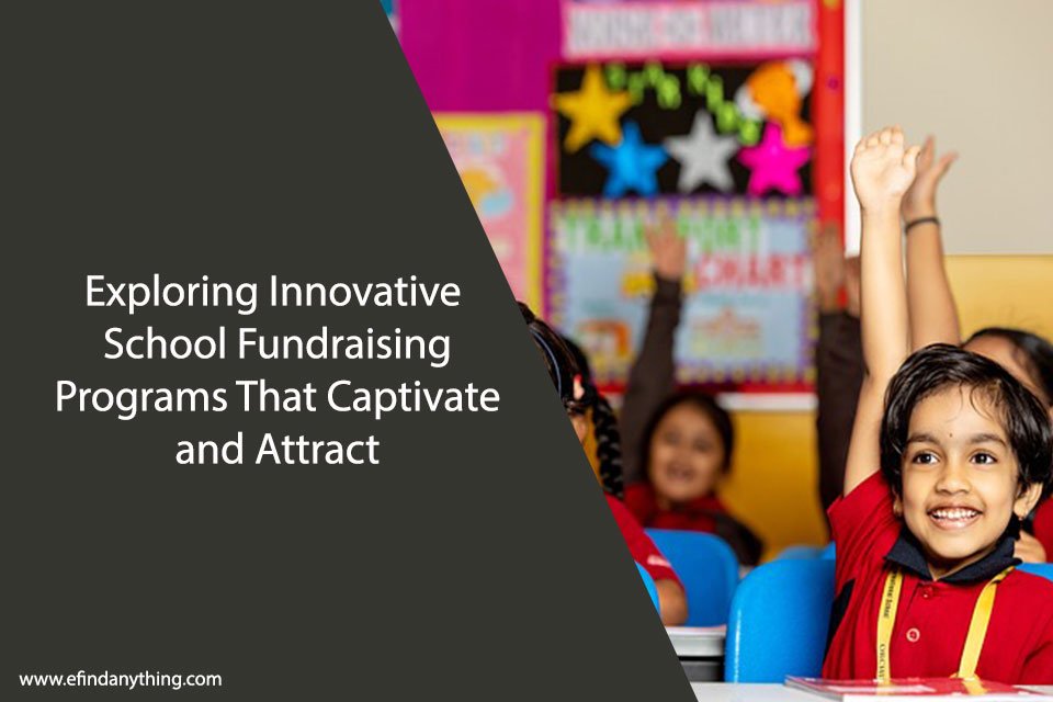 Exploring Innovative School Fundraising Programs That Captivate and Attract