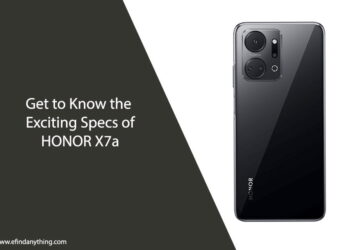 Get to Know the Exciting Specs of HONOR X7a
