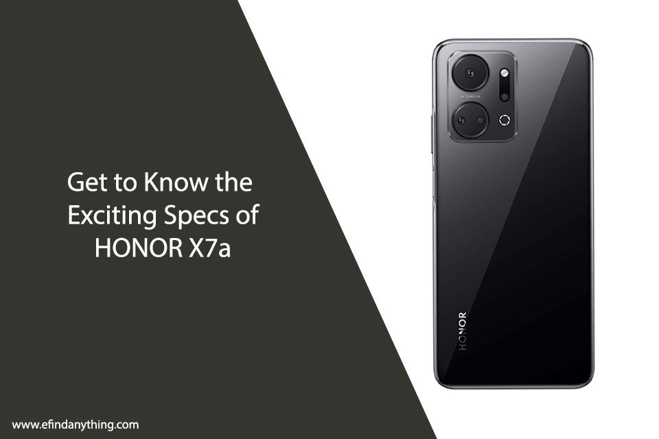 Get to Know the Exciting Specs of HONOR X7a