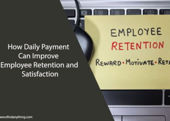 How Daily Payment Can Improve Employee Retention and Satisfaction