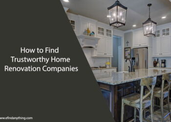 How to Find Trustworthy Home Renovation Companies