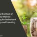 Planning for Retirement Savings and Investing