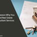 The Reason Why You Need Real Estate Consultant Services