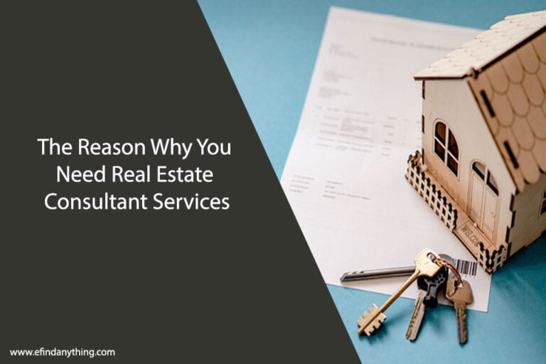 The Reason Why You Need Real Estate Consultant Services