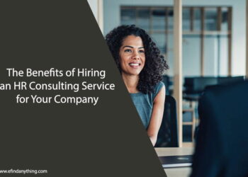 The Benefits of Hiring an HR Consulting Service for Your Company