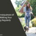 The Consequences of Not Walking Your Dog Regularly