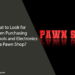 What to Look for When Purchasing Power Tools and Electronics at a Pawn Shop