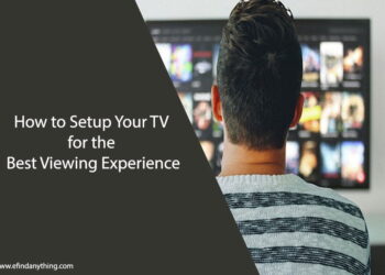 How to Setup Your TV for the Best Viewing Experience