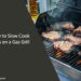 How to Slow Cook Ribs on a Gas Grill