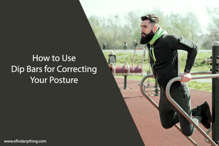 How to Use Dip Bars for Correcting Your Posture