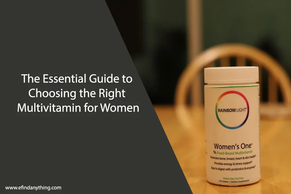 The Essential Guide to Choosing the Right Multivitamin for Women