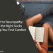 Sock It to Neuropathy How the Right Socks Can Help You Find Comfort